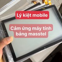 cảm ứng Masstel tab 10.1 pro